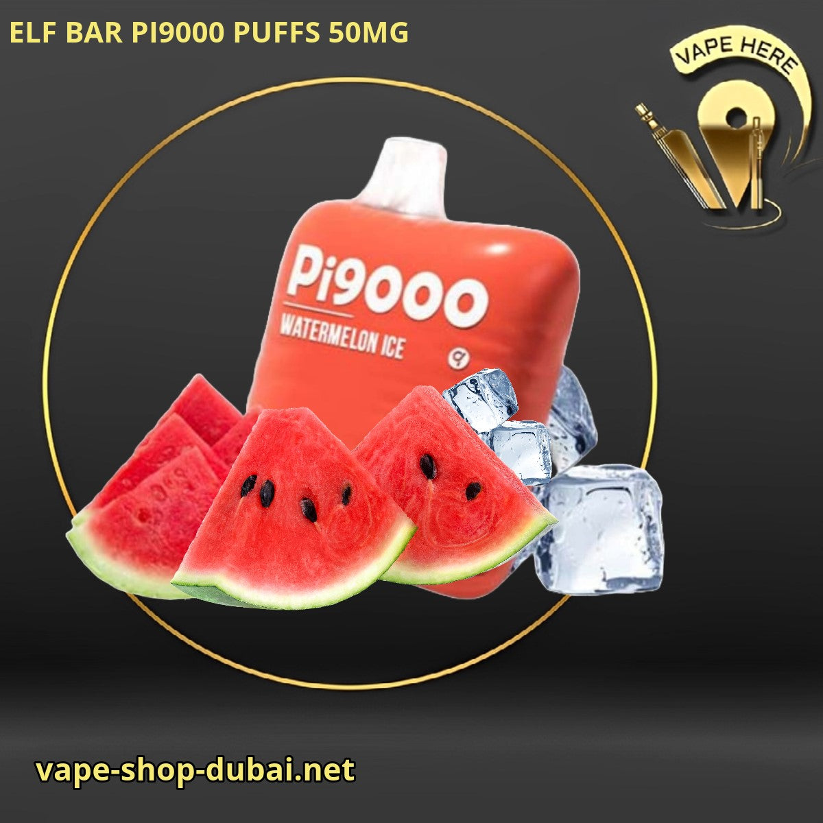 ELF BAR PI9000 9000 PUFFS 50MG DISPOSABLE VAPE Watermelon Ice UAE Sharjah