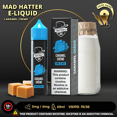 CARAMEL CREME - E-LIQUIDS 60ML / MAD HATTER - Vape Here Store