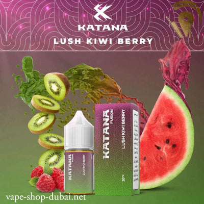 KATANA LUSH KIWI BERRY SALTNIC 30ML - FUSION SERIES - Vape Here Store