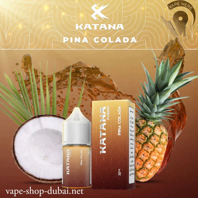 KATANA PINA COLADA SALTNIC 30ML - FUSION SERIES - Vape Here Store