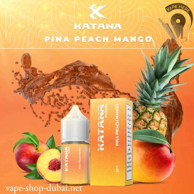 KATANA PINA PEACH MANGO SALTNIC 30ML - FUSION SERIES - Vape Here Store